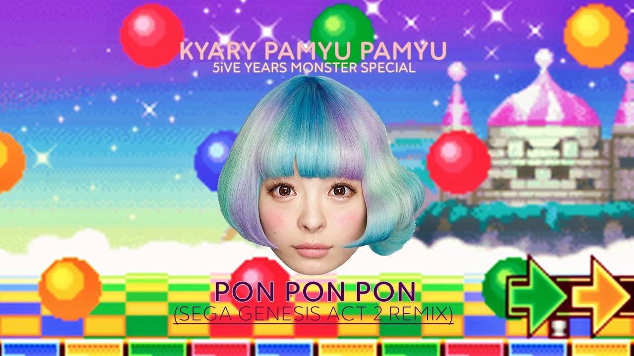 Kyary Pamyu Pamyu PON PON PON (Sega Genesis 16bit Act 2 Remix) full ver. YouTube Kyary Pamyu Pamyu PON PON PON (Sega Genesis 16bit Act 2 Remix) full ver. YouTube