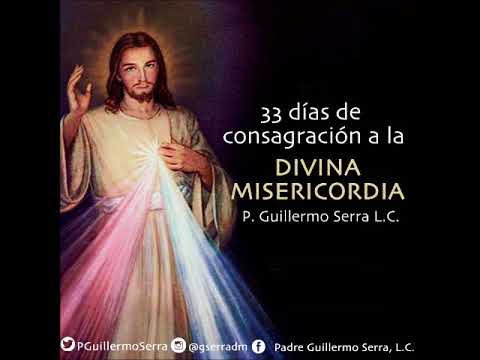 Consagración a la Divina Misericordia, escrita por el P  Guillermo Serra, LC