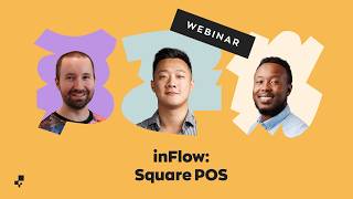 inFlow Webinar: Square POS Integration