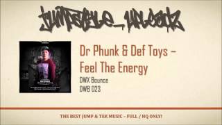 Dr Phunk & Def Toys - Feel The Energy