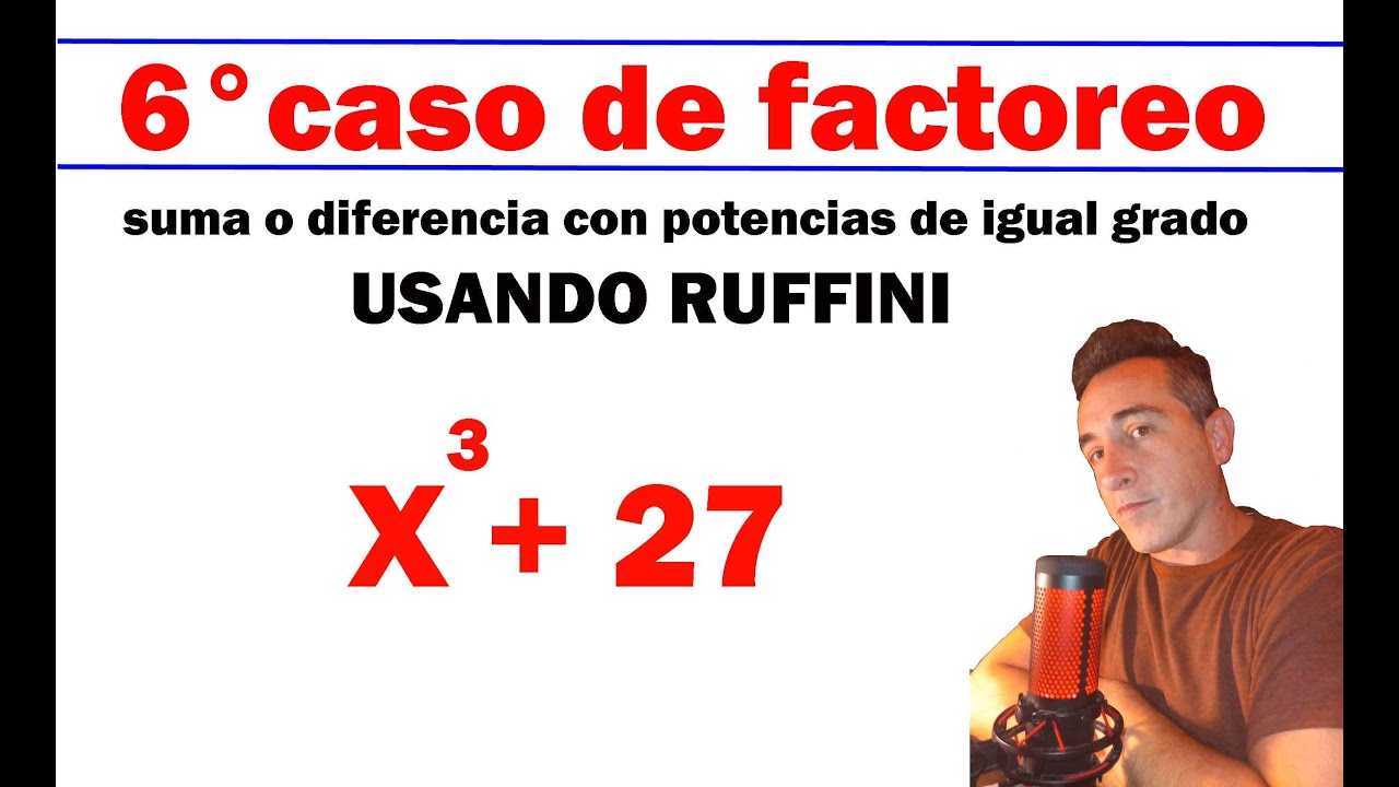 6° CASO DE FACTOREO con teorema de ruffini