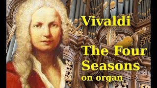 "THE FOUR SEASONS" OF VIVALDI ON ORGAN (COMPLETE) - XAVER VARNUS