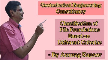 Classification of Pile Foundations based on Different Criterias | Geotechnical Engineering