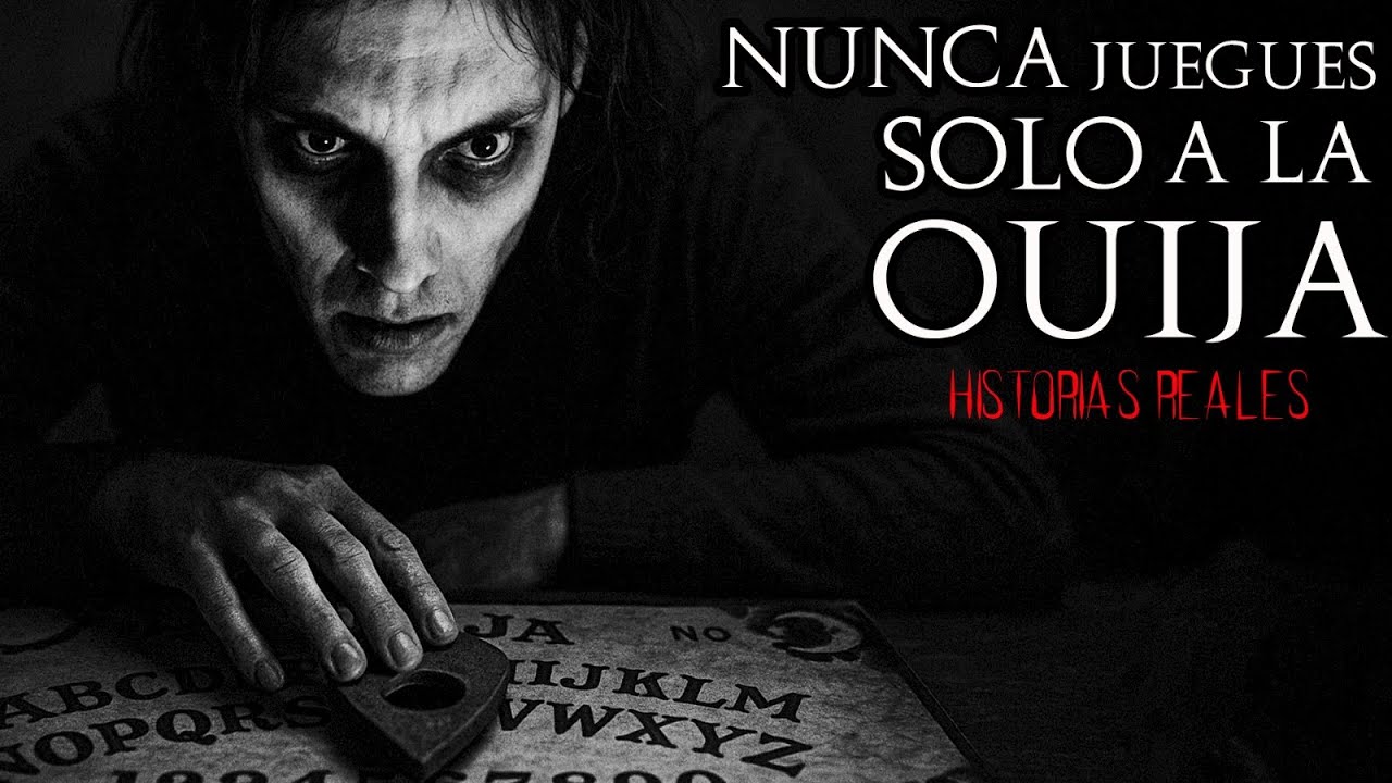 11 RELATOS DE TERROR DE LA OUIJA | SOLO QUERIA VOLVER A VERTE HIJO