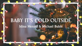 Baby It's Cold Outside – Idina Menzel & Michael Bublé（Lyric Video）