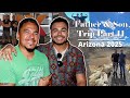 Father &amp; Son Trip - Arizona Vlog 2025!