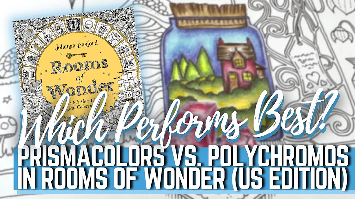 PRISMACOLORS VS. POLYCHROMOS IN ROOMS OF WONDER (U...