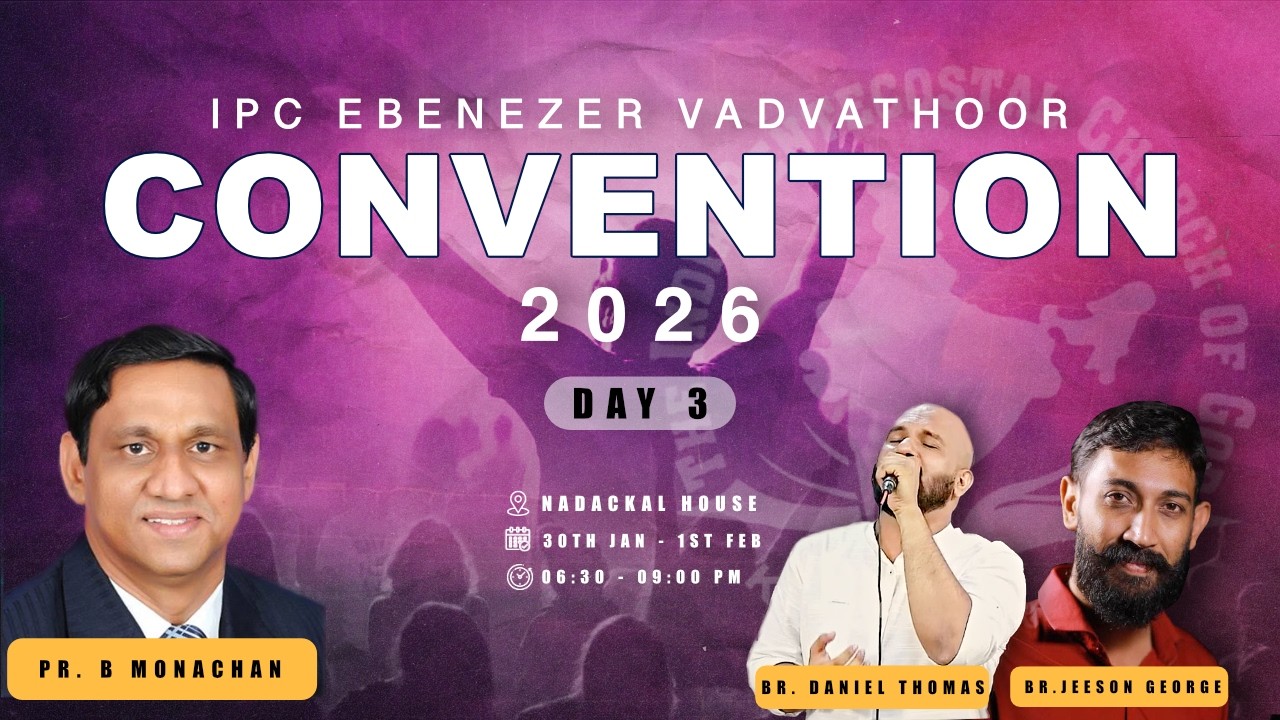 IPC EBENEZER VADVATHOOR CONVENTION 2026, DAY 3 PR. B MONACHAN