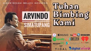 Arvindo Simatupang - Tuhan Bimbing Kami 