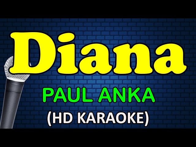 DIANA - Paul Anka (HD Karaoke) class=