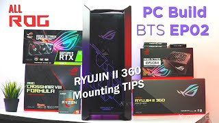 PC Build BTS EP2: Tips kung paano mag-mount ng ROG RYUJIN II 360 AIO by XtianC Vlogs 10,782 views 2 years ago 21 minutes