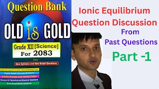 Solving Past Questions of Ionic  Equilibrium from Old is Gold NEB Class12 part 1