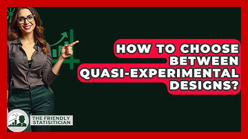 How To Choose Between Quasi-Experimental Designs? - The Friendly Statistician