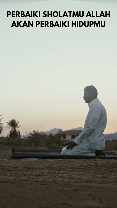 perbaiki sholatmu maka allah akan memperbaiki hidupmu #generasiqurani #shortsvideo #shorts