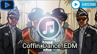 Coffin_Dance_MeMe_(EDM_Remix)