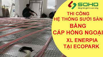 Thi Công Lắp Đặt Hệ Thống Sưởi Bằng Cáp XL Enerpia Tại Ecopark Hưng Yên