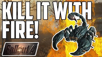 FALLOUT 4 | KILL IT WITH FIRE!