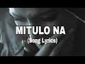 Gihidlaw Na Intawon Ako MITULO NA Song Lyrics Cover By TJ Visayan Song Gihidlaw Na Intawon Ako MITULO NA Song Lyrics Cover By TJ Visayan Song