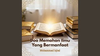 Doa Memohon Ilmu Yang Bermanfaat