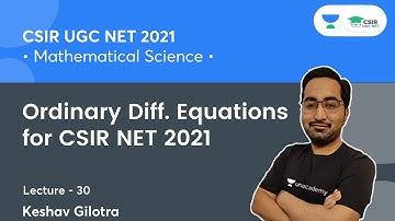 Ordinary Diff. Equations for CSIR NET 2021 | By Keshav Gilotra