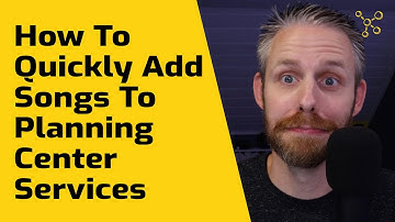 How To Quickly Add Songs To Planning Center Services