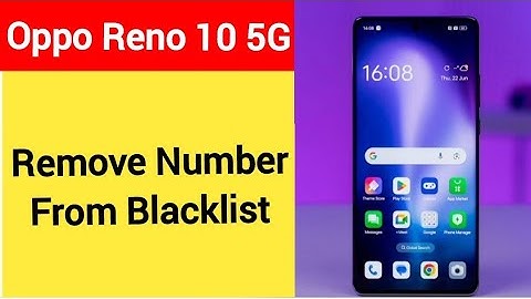How to remove number from blacklist, Oppo Reno 10 5G me call block kaise karen
