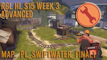 [TF2] RGL Advanced Highlander Match Day - Swiftwater