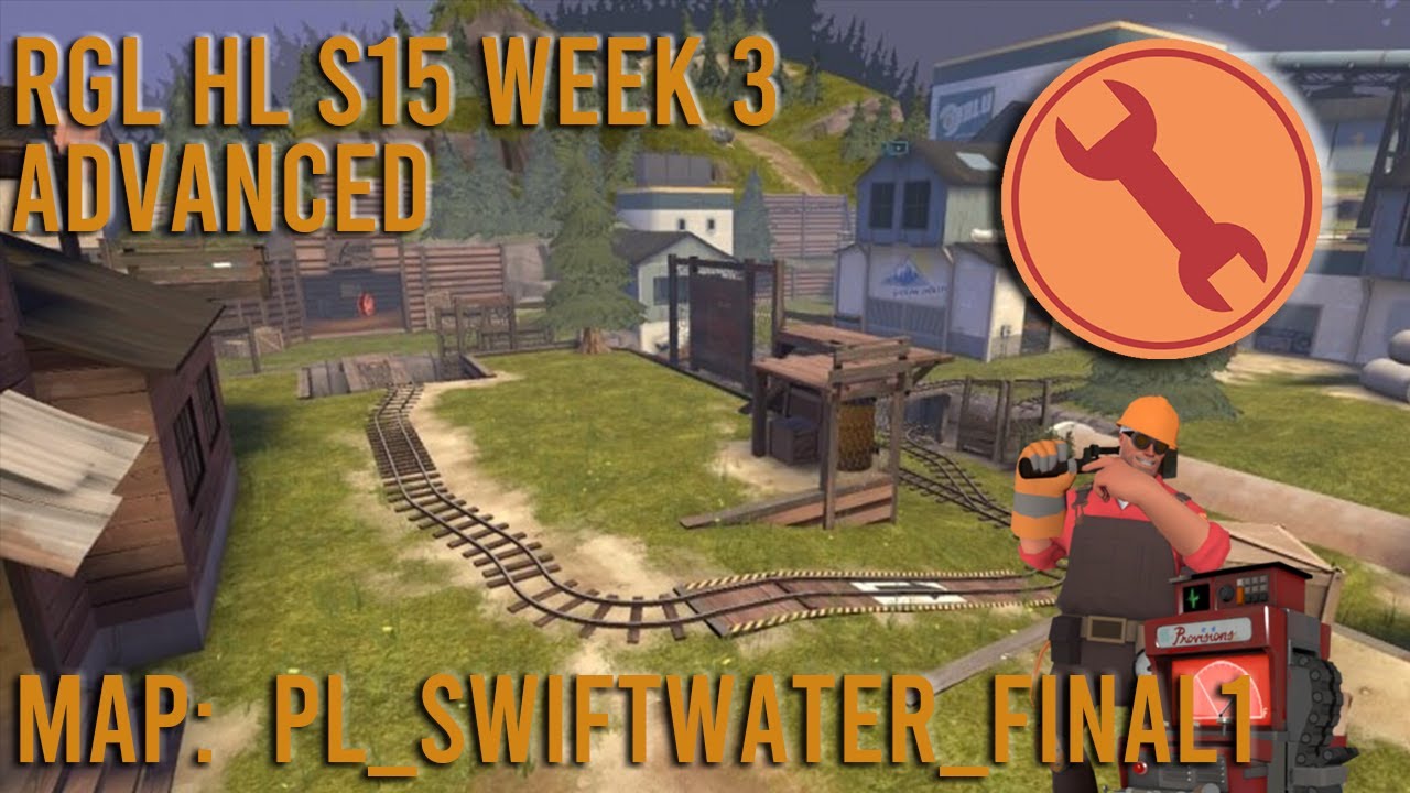 [TF2] RGL Advanced Highlander Match Day - Swiftwater