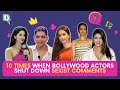 10 Times Women In Bollywood Countered Media's Sexism| The Quint