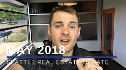 Seattle Real Estate Market Update | May 2018