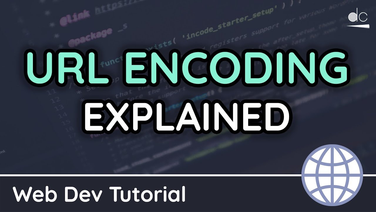 What Is Url Encoding? - Url Encode/Decode Explained - Web Development Tutorial