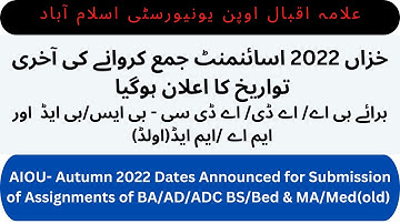 AIOU- Autumn 2022 Dates Announced for Submission of Assignments of BA/AD/ADC BS/Bed & MA/Med(old)