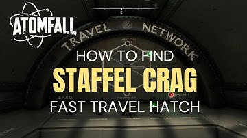 How to Find Rapid Fast Travel Network Hatch | Staffel Crag | Atomfall Tutorial 