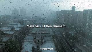 Mavi Gri - O Ben Olamam (slowed+reverb) Resimi