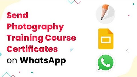 Create Certificate of your Photography Training Course & Send to Student on WhatsApp Automatically
