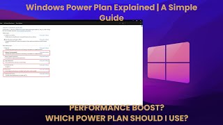 Windows Power Plan | A Simple and Quick In Depth Guide | Performance Boost?