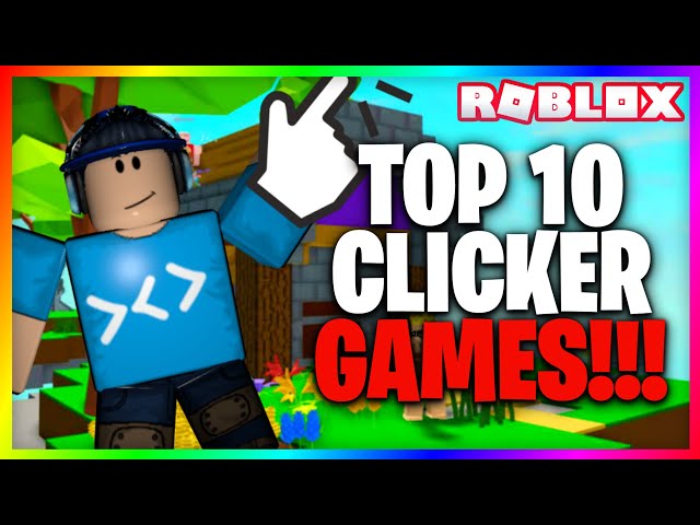 TOP 10 BEST ROBLOX CLICKER GAMES 