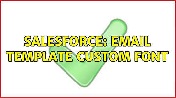Salesforce: Email Template Custom Font