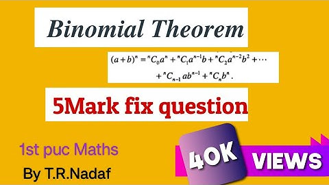 Binomial Theorem Proof, | class 11th | NCERT Maths | 5 Marks fix question.