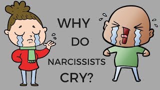 Why Do Narcissists Cry?