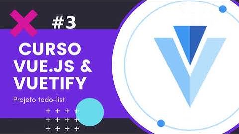 #3 Como usar Vue Router - Vue.js & Vuetify - Lista de tarefas