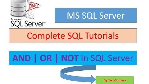 Part21 SQL And, Or and Not Operators | SQL Operators and their Use | Operators in SQL Server