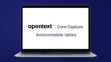 Autocomplete Tables | OpenText™ Core Capture