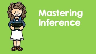 Mastering Inferences