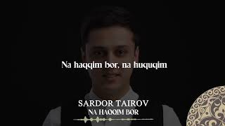 Sardor Tairov- Na haqqim | Milliy Karaoke Resimi