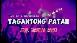 TAGANTONG PATAH‼️ - Tegar ola & Kiki Manabung - [J.M Remix] New 2023 💥