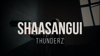 ThunderZ - Shaasangui  Lyrics