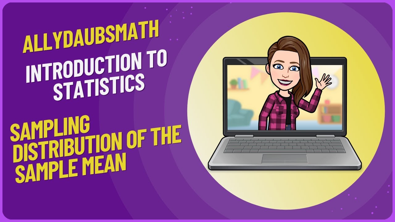 Sampling Distribution of the Sample Mean - YouTube