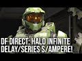 DF Direct: Halo Infinite Delay Reaction - Xbox 'Series S' Confirmed? - Nvidia Ampere Countdown!