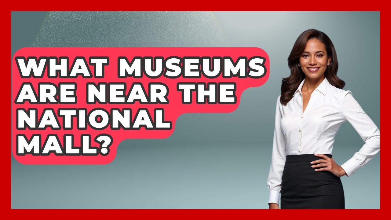 What Museums Are Near the National Mall? | Everything About Washington DC